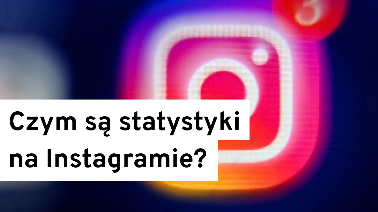 Czym są statystyki na Instagramie