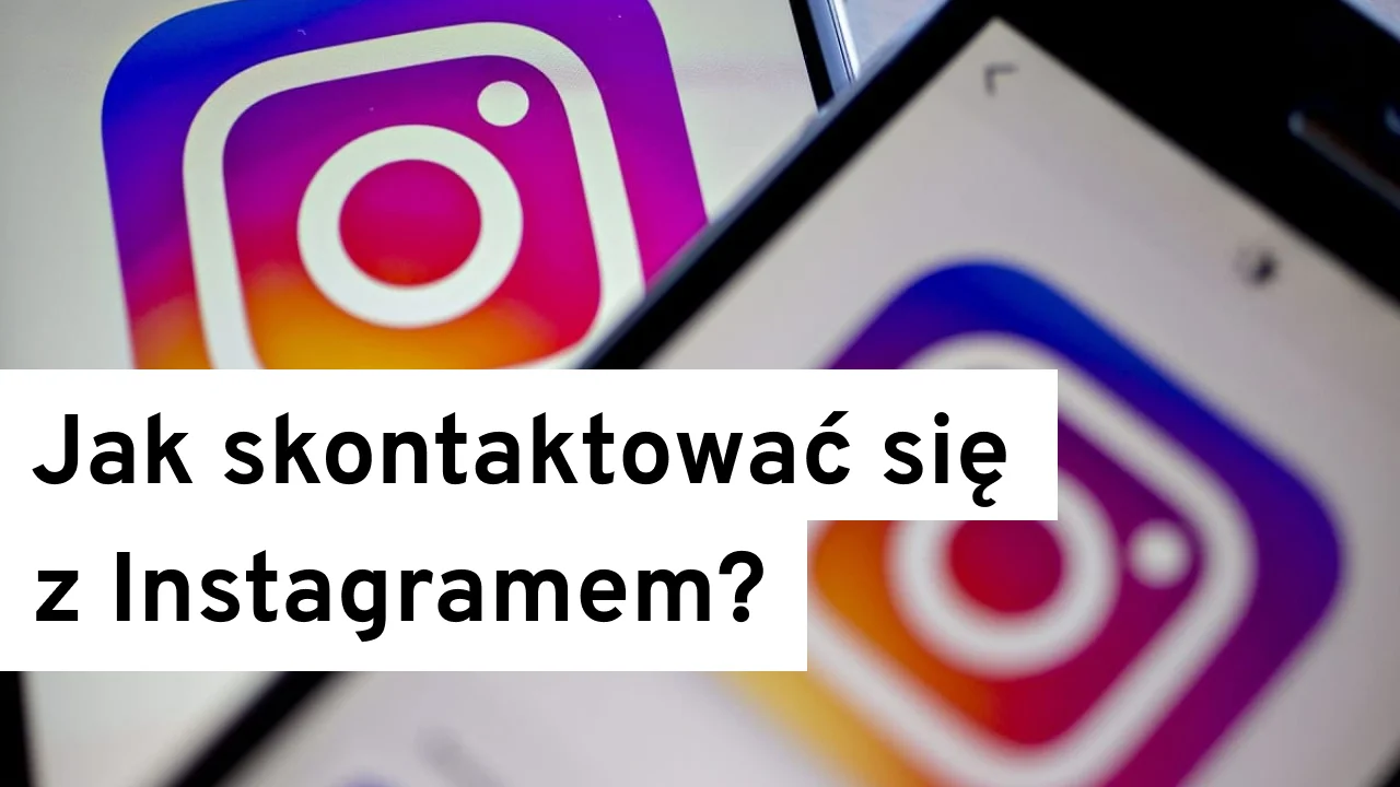 Jak skontaktować się z Instagramem