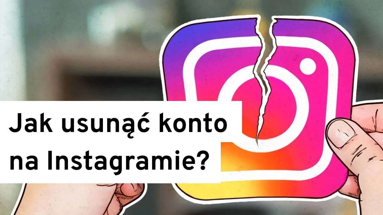 Jak usunąć konto na Instagramie