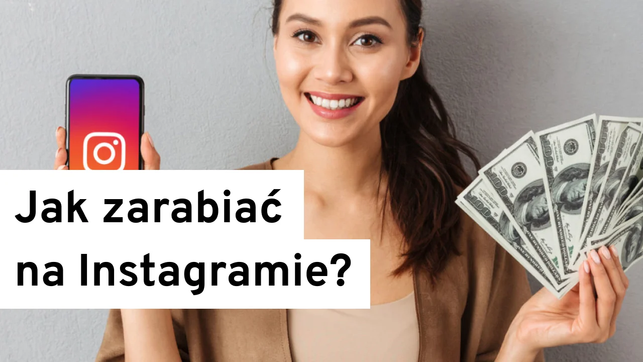 Jak zarabiać na Instagramie
