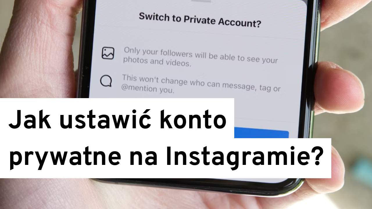 jak ustawić konto prywatne instagram