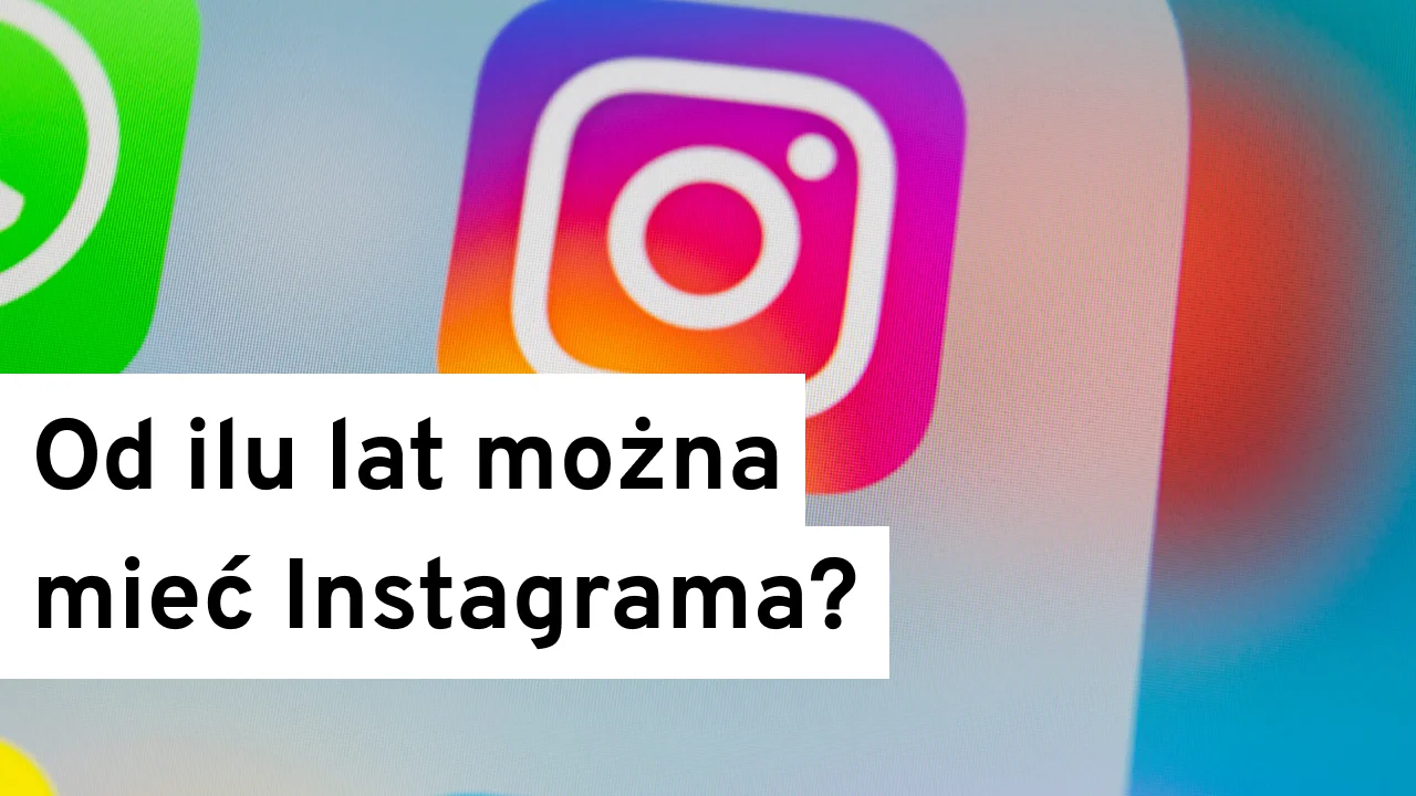 od ilu lat można mieć instagrama